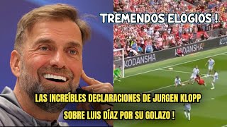 LAS INCREÍBLES DECLARACIONES DE JURGEN KLOPP SOBRE LUIS DÍAZ ! Lo llenó de elogios a Lucho 🔥