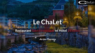 Le Chalet | Restaurant Gastronomique & Hôtel 3 Étoiles | Ax-les-Thermes