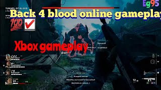 BACK 4 BLOOD (xbox  online gameplay) my first 20 mins campaign quality game 💯👌