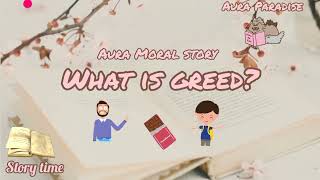 Aura Moral Story : What is Greed? - An Eye Opening Story - Think wisely 👌