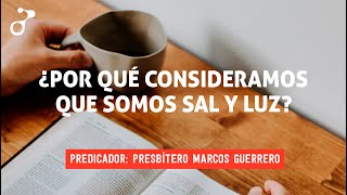 ¿Por qué consideramos que somos Sal y Luz? - Efesios: 1:3-14