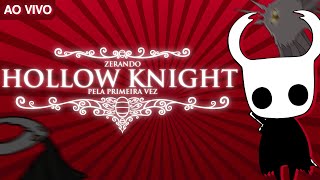 ZERANDO HOLLOW KNIGHT PELA PRIMEIRA VEZ!! #1