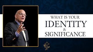 Timothy Keller on IDENTITY & SIGNIFICANCE