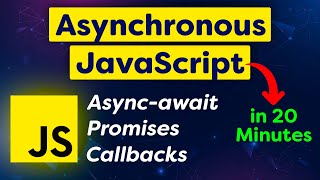 Asynchronous JavaScript in Easiest Way | Async await, Promises, Callbacks Advanced JavaScript