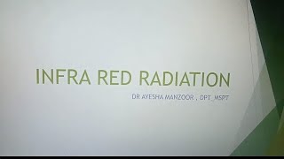 Infra Red Radiation || Electrotherapy Series