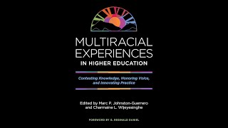 Multiracial Experiences in Higher Education