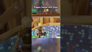 Ahhhh dads home ahh play #fortnite #fortniteclips #gaming #fortnitememes #meme #fortnitebattleroyale