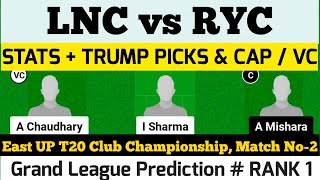 LNC vs RYC Dream11 Prediction | LNC vs RYC Dream11 East UP T20 | LNC vs RYC Today Match Team |