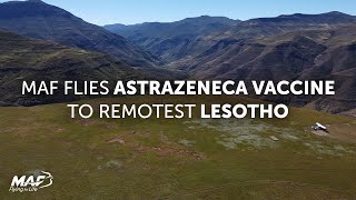 MAF flies AstraZeneca vaccine to remotest Lesotho