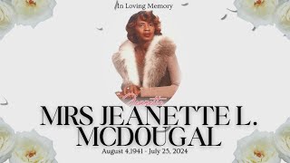 Celebration of Life for Our Dearly Beloved Mrs. Jeanette L McDougal