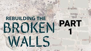 REBUILDING THE BROKEN WALLS : PST. PETER KAMAU :12/03/2023