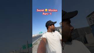 Mini vlog Secret mission part 1 mini vlog #dubai #dubailife #viralvideo #trending #minivlog #uavlogs