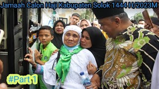 Pelepasan Calon Jama'ah Haji Kabupaten Solok Tahun 1444 H/ 2023 M  | Part 1