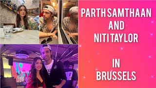 Parth Samthaan and Niti Taylor in Brussels | Fan-Made Travel Vlog | Edit Compilation #manan #kyy