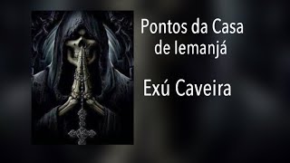 Exú Caveira é Mojubá