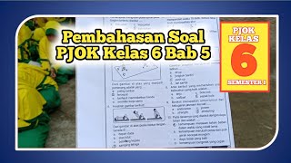 Pembahasan Soal PJOK Kelas 6 Bab 5 Semester 1 TA 2022/2023