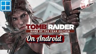 Tomb Raider GOTY edition on Android using Winlator Ajay MOD at #trueAKspeaks