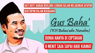 Gus Baha Ini lah penjelasan Dalam beragama  Muslim yang baik jangan berlebih lebihan