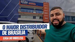 O MAIOR DISTRIBUIDOR DE BRASÍLIA - CASA DO WIRELESS