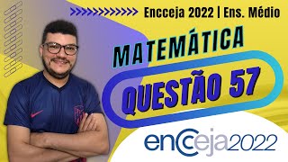 Questão 57 | Encceja 2022 | Ensino Médio (Subtração)