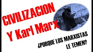 🔴 Teoría de la civilización y Karl Marx. La verdad.