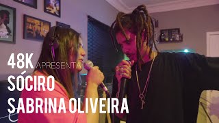 48k Apresenta #05 - "VAI COM CALMA" - Sabrina Oliveira, SÓCIRO (Versão Acústico)