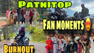 Way to Patnitop 😍| Cute fans moment ❤️| Burnout 🔥| Part 2