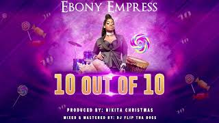 Ebony Empress  - 10 out of 10 (Bouyon 2023)