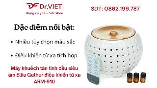 Giới thiệu Máy khuếch tán tinh dầu siêu âm Ellia Gather điều khiển từ xa ARM-910