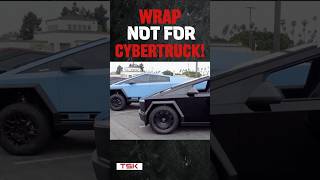 Wrap is NOT for Cybertruck