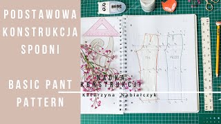 Konstrukcja Spodni Podstawowych Damskich I Basic Pant Pattern How To Make Women's Trouser Pattern