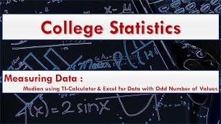 Find Median using TI calculator and Excel for data with odd number of values