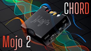 Chord Mojo 2 Review - Chord getting their Mojo back!