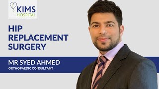 Hip Replacement Surgery - Mr Syed Ahmed