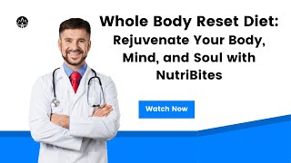 Whole Body Reset Diet: Rejuvenate Your Body, Mind, and Soul with NutriBites