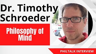 Dr. Timothy Schroeder - Philosophy of Mind, The Nature of Desire and More!