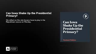 Can Iowa Shake Up the Presidential Primary?