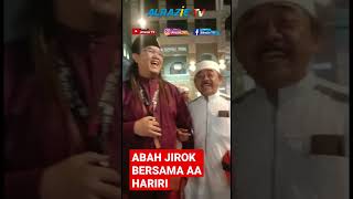 ABAH JIROK BERSAMA AA HARIRI