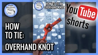 How To Tie An Overhand Knot #shorts