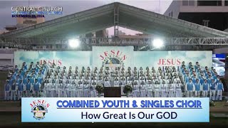 JMCIM | How Great Is Our GOD | Combined Youth & Singles Choir | November 23, 2024