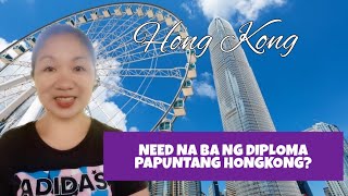 DIPLOMA NEED NA BA SA HONGKONG?