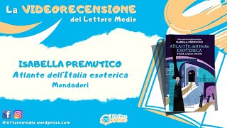 La videorecensione del Lettore Medio - Atlante dell'Italia esoterica