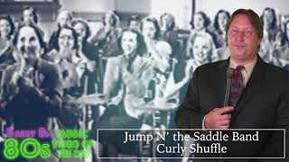 Jump N’ the Saddle Band - Curly Shuffle - Barry D's 80's Music Video Of The Day