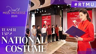 #RTMU​'20 TOP 8 Đối đầu căng thẳng, NATIONAL COSTUME nào sẽ giành CHIẾN THẮNG? | TEASER TẬP 2