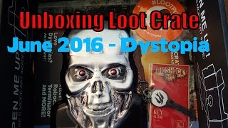 Unboxing Loot Crate - June 2016 - Dystopia | Supermadhouse83