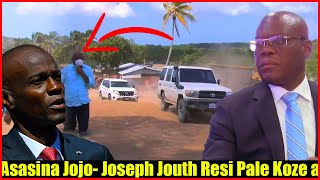 Sa Fenk Pase Ayiti Jodia- Ansyen Premye Minis Joseph Jouth Resi Bay Verite a- JoJo Tap Mouri Kanmenm