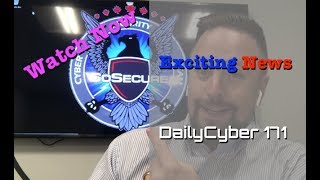 I Have Some Exciting Cybersecurity News  | DailyCyber 171