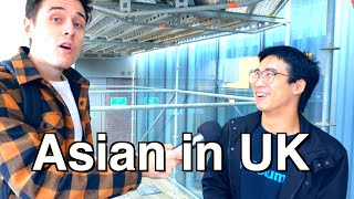 What's it like being Asian in UK?