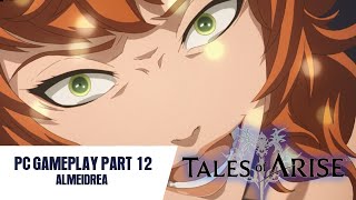 TALES OF ARISE PC GAMEPLAY - PART 12 - NIEZ & ALMEIDREA