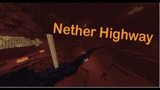 Introduction To The New Nether Highway